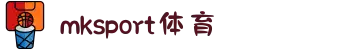 中国区|mksport体育|股份有限公司